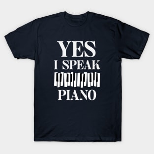 Yes I Speak Piano T-Shirt